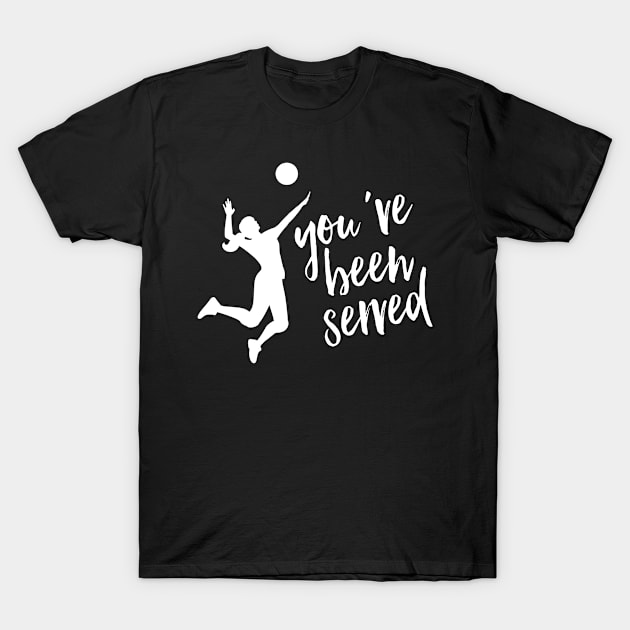 You’ve Been Served! T-Shirt by MessageOnApparel